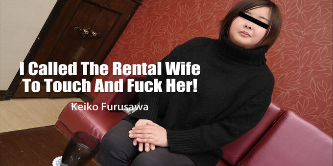Heyzo 3166 – I Called The Rental Wife To Touch And Fuck Her! – Keiko Furusawa