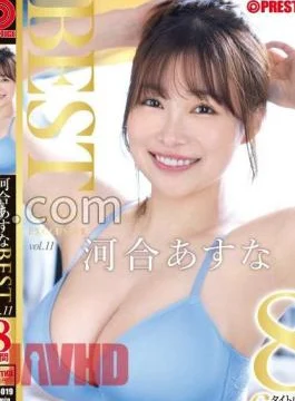 PPX-019 Kawai Asuna 8 Hours Best Prestige Premium EXCLUSIVE Vol.11